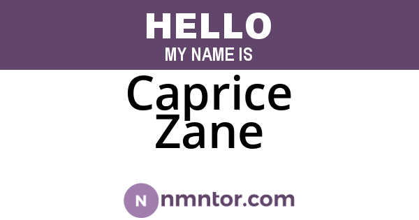 Caprice Zane