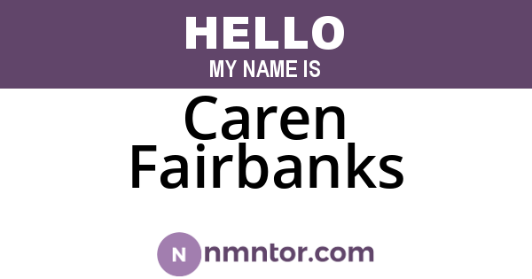 Caren Fairbanks