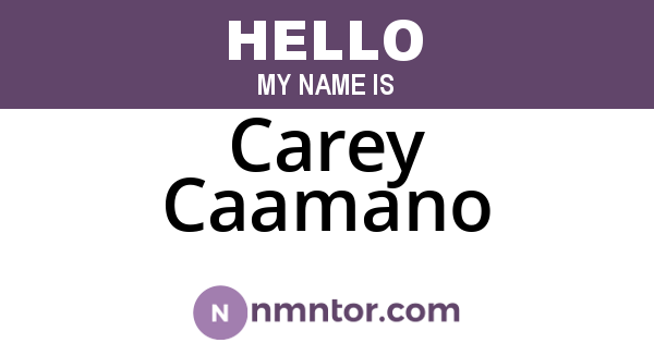 Carey Caamano