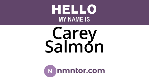 Carey Salmon
