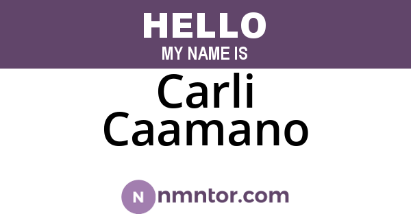 Carli Caamano