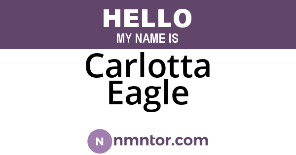 Carlotta Eagle