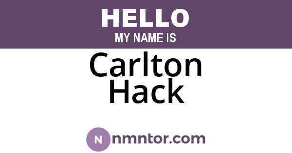 Carlton Hack