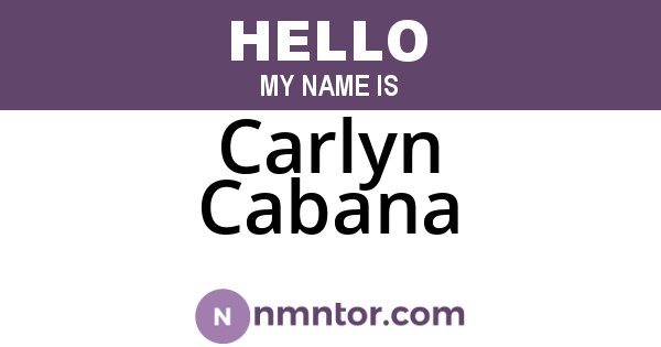 Carlyn Cabana