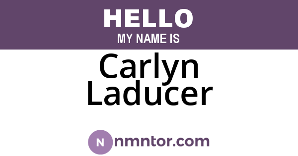Carlyn Laducer