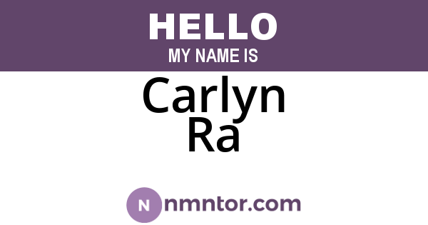 Carlyn Ra