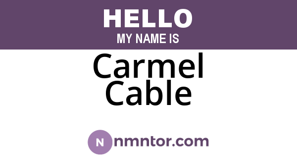 Carmel Cable