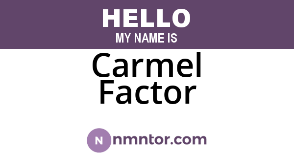 Carmel Factor