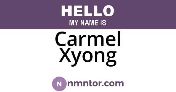 Carmel Xyong