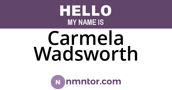 Carmela Wadsworth