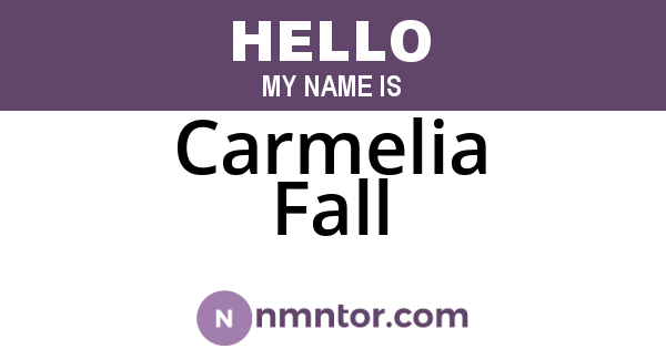 Carmelia Fall