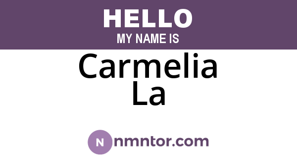 Carmelia La
