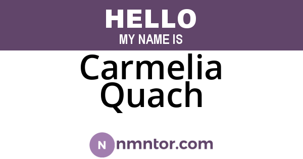Carmelia Quach