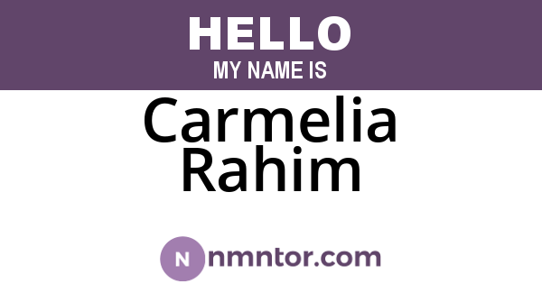 Carmelia Rahim