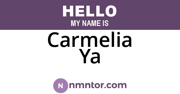 Carmelia Ya