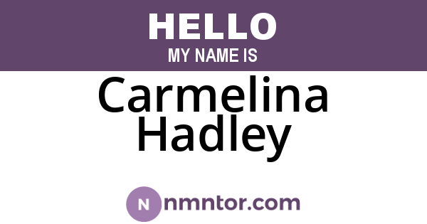 Carmelina Hadley