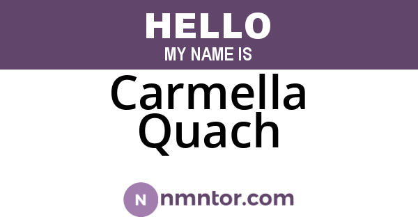 Carmella Quach