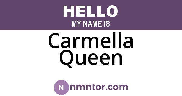 Carmella Queen