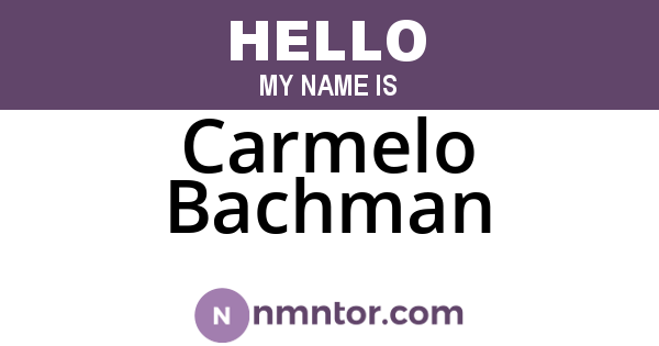 Carmelo Bachman