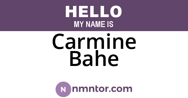 Carmine Bahe