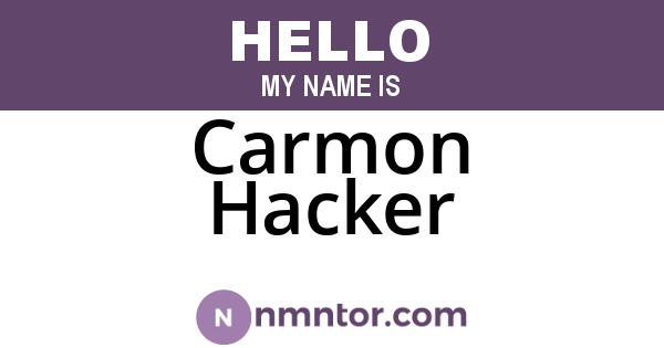 Carmon Hacker