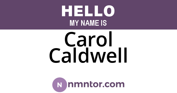 Carol Caldwell