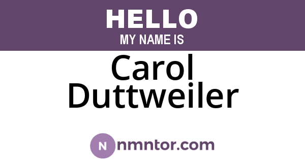 Carol Duttweiler