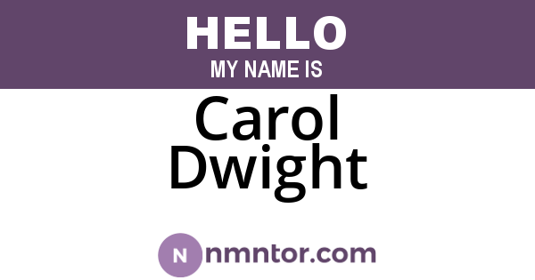 Carol Dwight