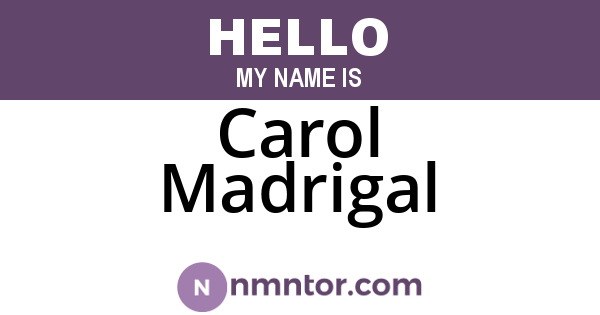 Carol Madrigal