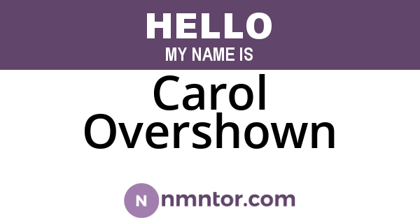 Carol Overshown
