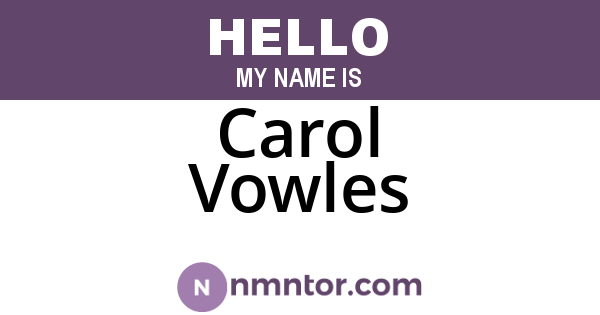 Carol Vowles