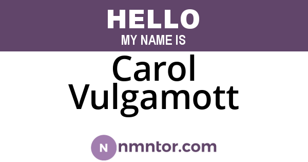 Carol Vulgamott