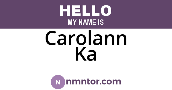 Carolann Ka