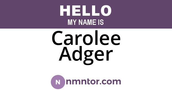 Carolee Adger