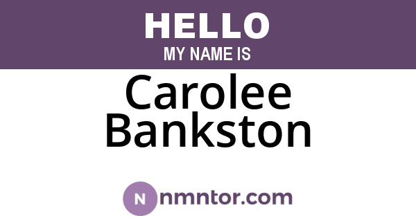 Carolee Bankston