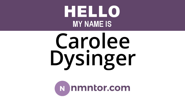 Carolee Dysinger