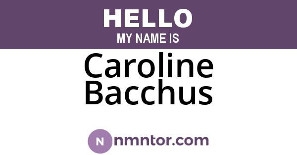 Caroline Bacchus