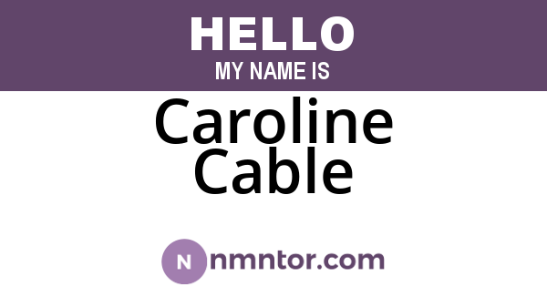 Caroline Cable