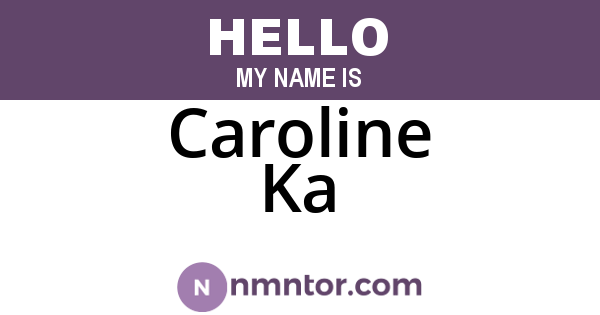 Caroline Ka
