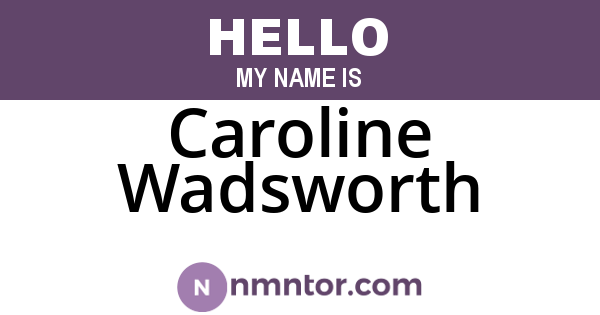 Caroline Wadsworth