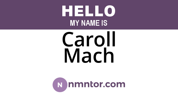 Caroll Mach