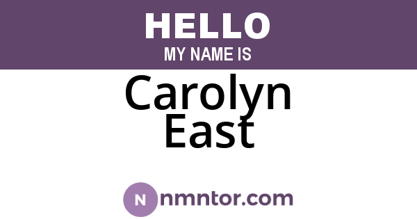 Carolyn East