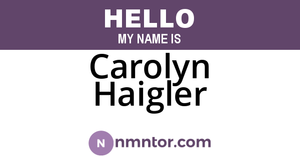 Carolyn Haigler