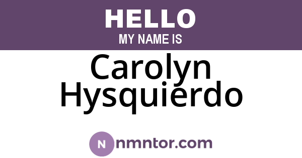 Carolyn Hysquierdo