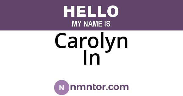 Carolyn In