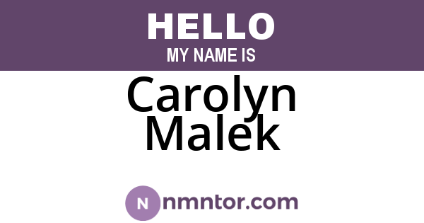 Carolyn Malek