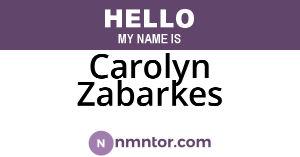 Carolyn Zabarkes