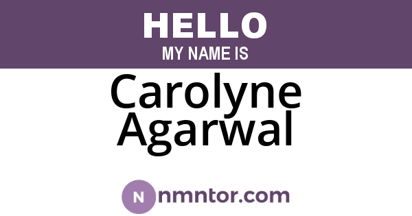 Carolyne Agarwal