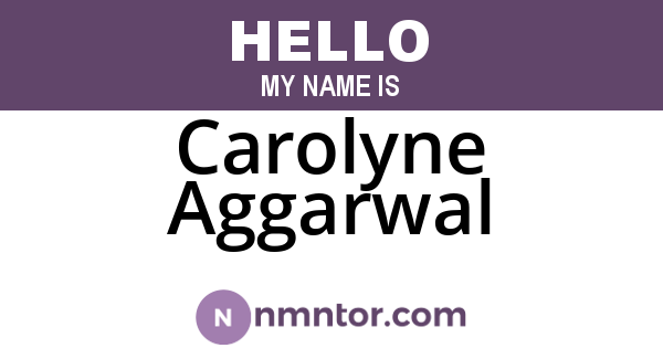 Carolyne Aggarwal