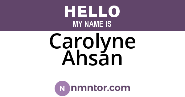 Carolyne Ahsan